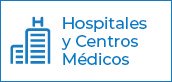 Hospitales y Centros Médicos