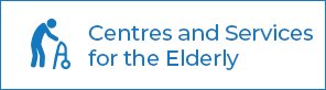 Centres and Services for the Elderly